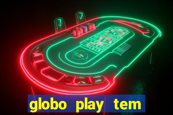 globo play tem jogos de futebol