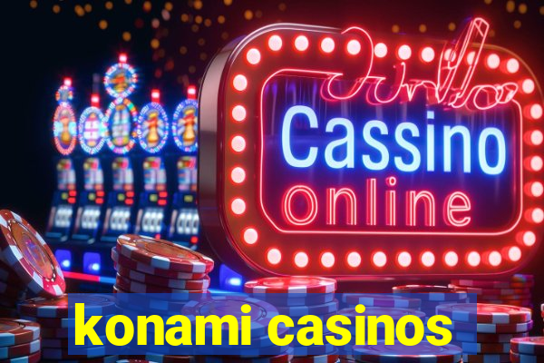 konami casinos