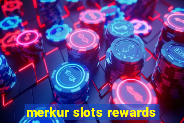 merkur slots rewards