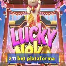 z11 bet plataforma