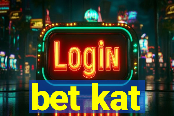 bet kat