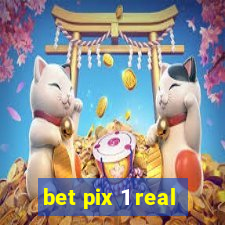 bet pix 1 real