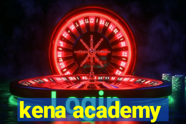 kena academy