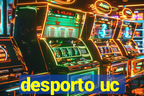 desporto uc