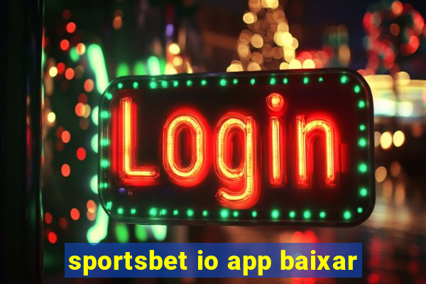 sportsbet io app baixar