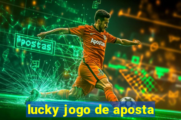 lucky jogo de aposta