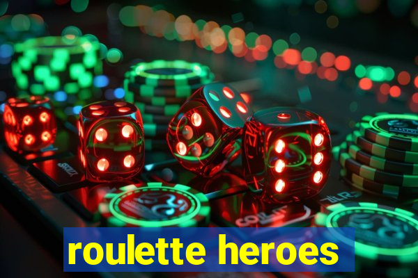 roulette heroes