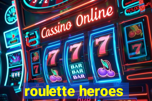 roulette heroes