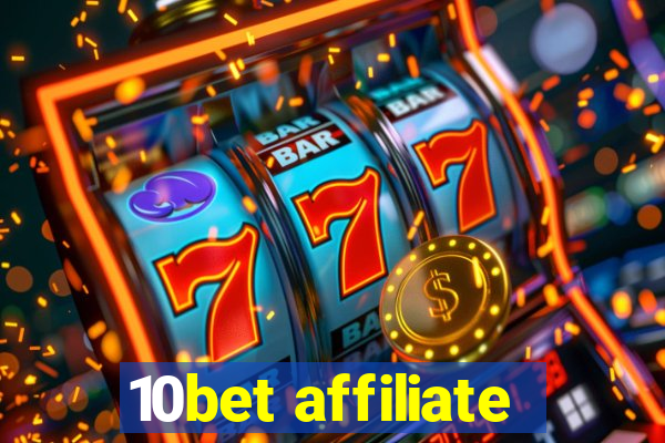 10bet affiliate