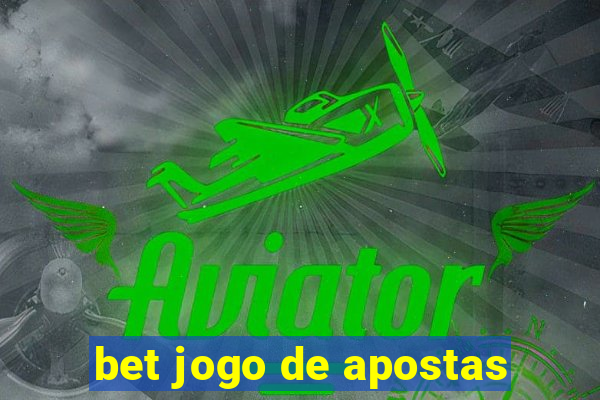 bet jogo de apostas