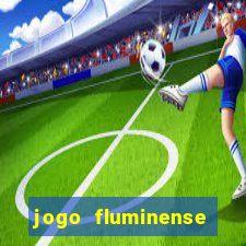 jogo fluminense hoje horario