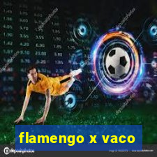 flamengo x vaco