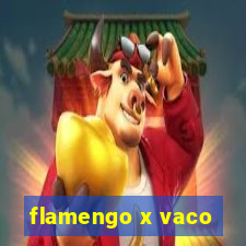 flamengo x vaco