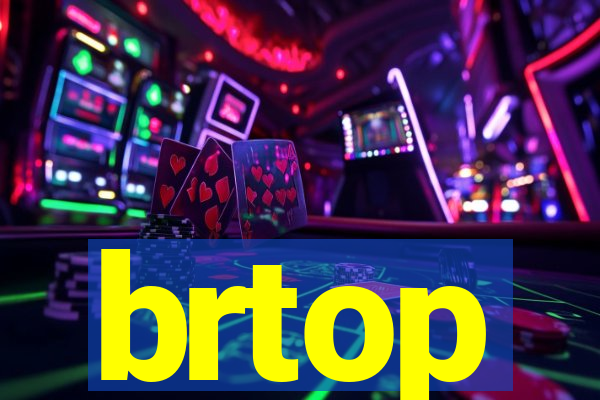 brtop