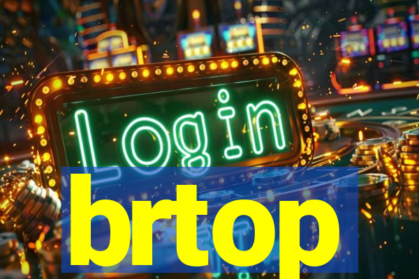 brtop