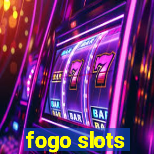 fogo slots