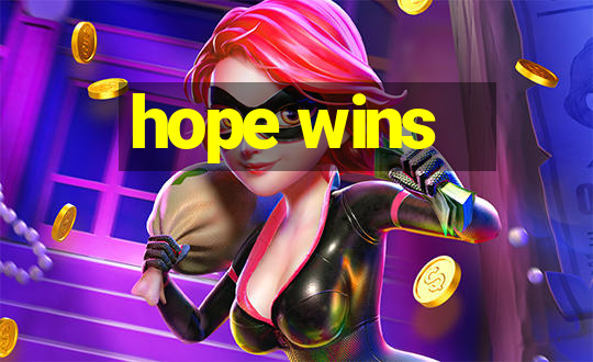 hope wins