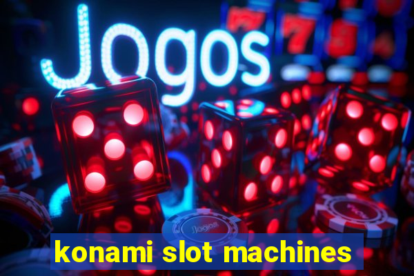 konami slot machines