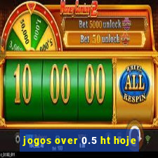 jogos over 0.5 ht hoje