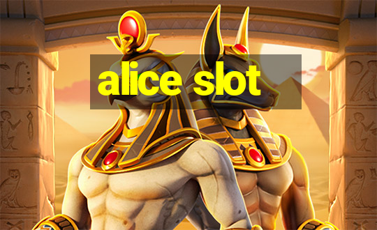 alice slot