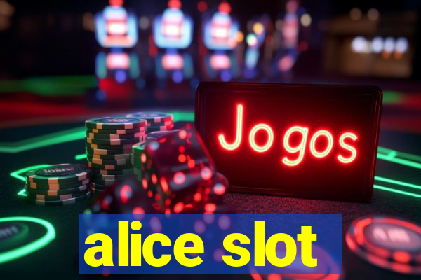 alice slot