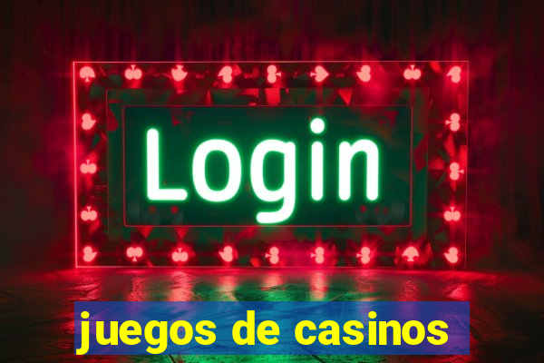 juegos de casinos