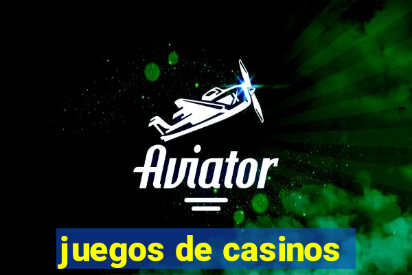 juegos de casinos