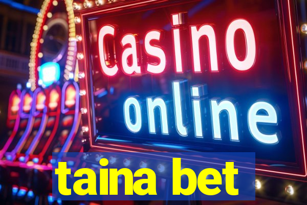 taina bet