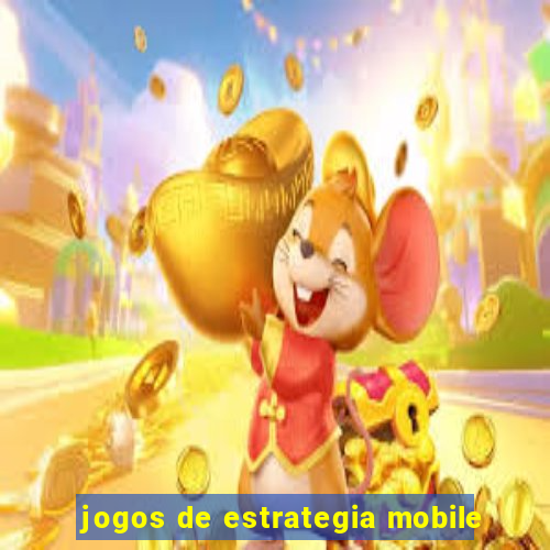 jogos de estrategia mobile