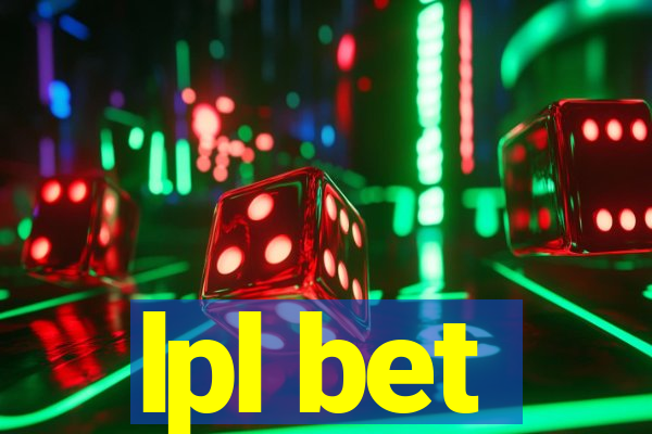 lpl bet