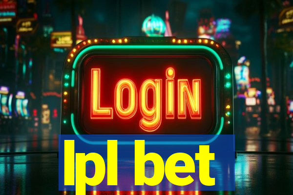 lpl bet