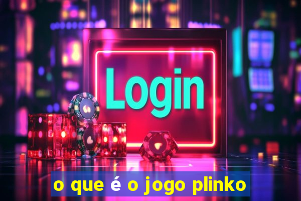 o que é o jogo plinko