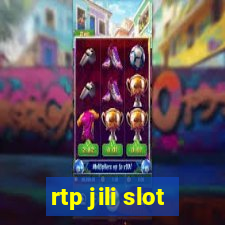 rtp jili slot