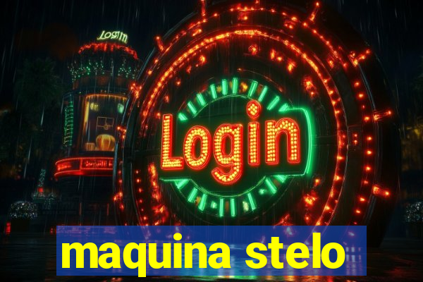 maquina stelo