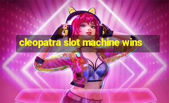 cleopatra slot machine wins