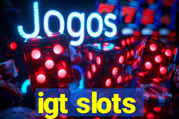 igt slots