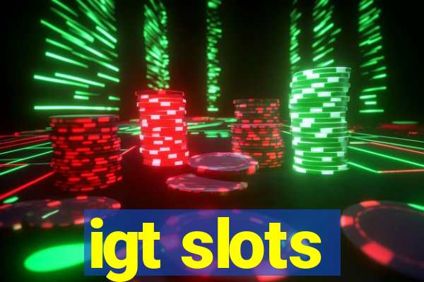 igt slots