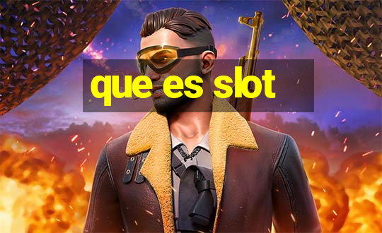 que es slot