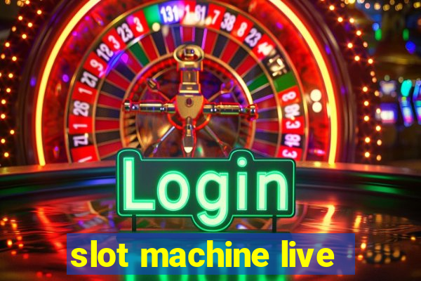 slot machine live