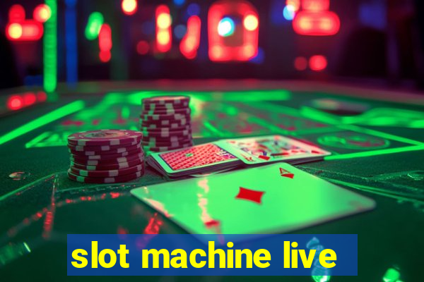 slot machine live