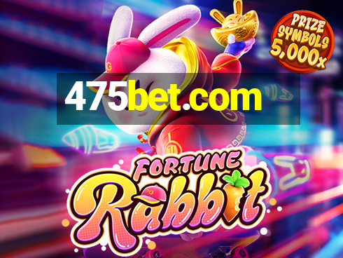 475bet.com