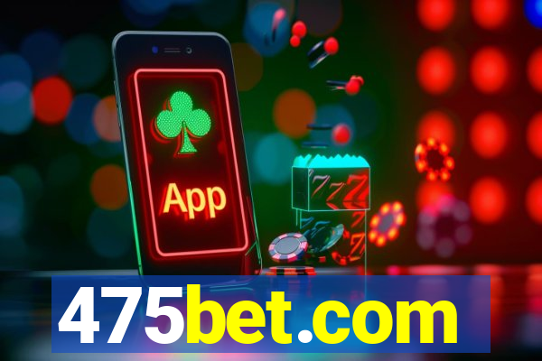 475bet.com