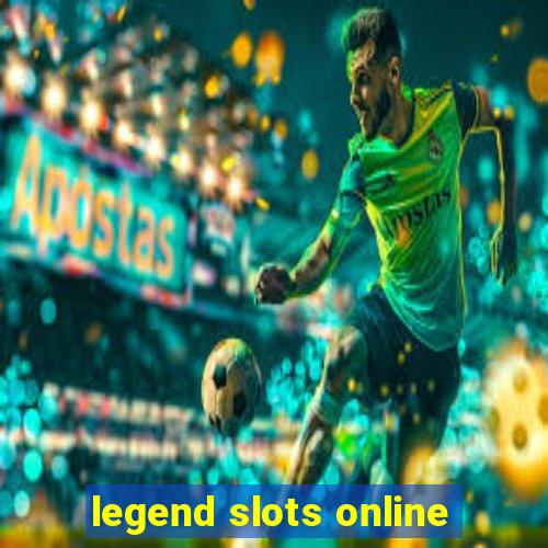 legend slots online