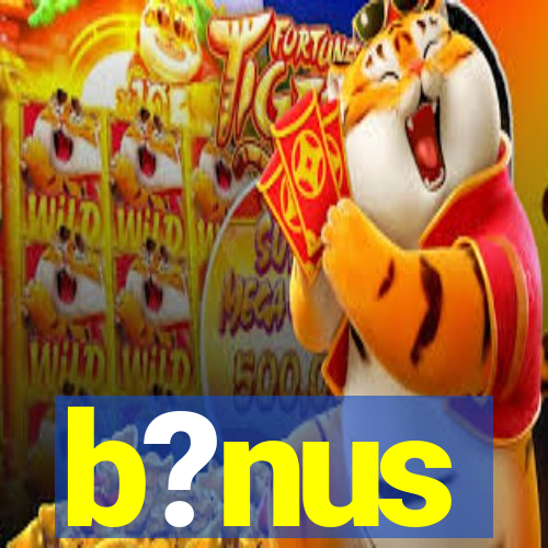 b?nus