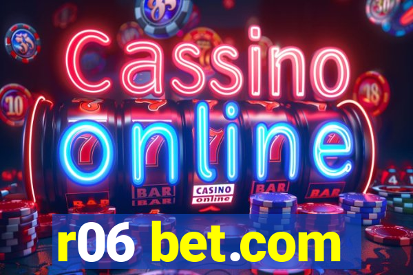 r06 bet.com