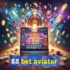 88 bet aviator