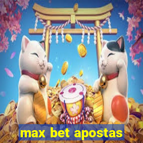 max bet apostas