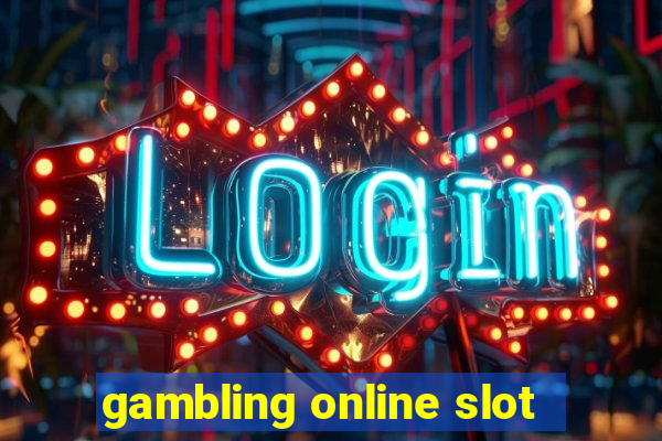 gambling online slot