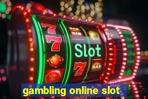 gambling online slot