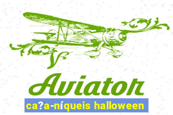 ca?a-níqueis halloween